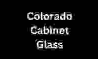 Colorado Cabinet Glass